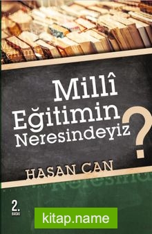 Milli Eğitimin Neresindeyiz ?