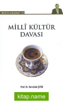 Milli Kültür Davası / Bütün Eserleri-17