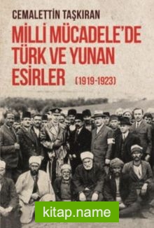 Milli Mücadele’de Türk ve Yunan Esirler (1919-1923)