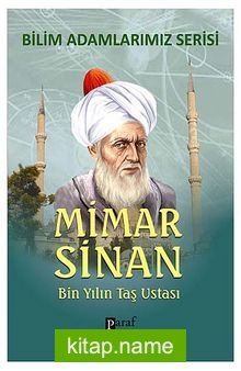 Mimar Sinan Bin Yılın Taş Ustası