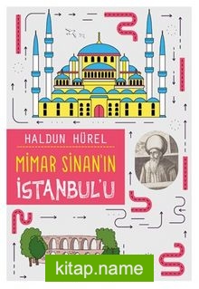 Mimar Sinan’ın İstanbul’u