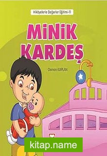 Minik Kardeş / Hikayelerle Değerler Eğitimi 11