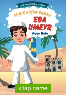 Minik Kuşun Babası Eba Umeyr