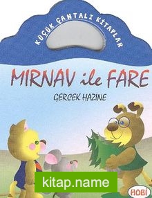 Mırnav ile Fare-Gerçek Hazine / Küçük Çantalı Kitaplar