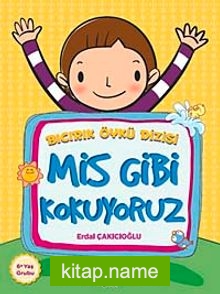 Mis Gibi Kokuyoruz / Bıcırık Öykü Dizisi