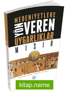 Mısır Medeniyetlere Yön Veren Uygarlıklar