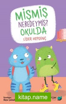 Mişmiş Neredeymiş? Okulda