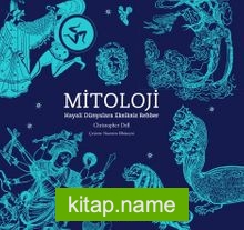 Mitoloji (Karton Kapak) Hayali Dünyalara Eksiksiz Rehber