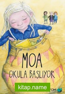 Moa Okula Başlıyor