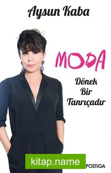 Moda Dönek Bir Tanrıçadır