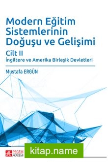 Modern Eğitim Sistemlerinin Doğuşu ve Gelişimi Cilt II