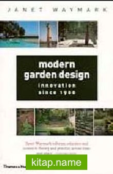 Modern Garden Design: Innovation Since 1900