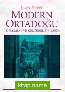 Modern Ortadoğu Toplumsal ve Kültürel Bir Tarih