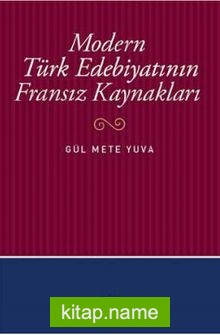 Modern Türk Edebiyatının Fransız Kaynakları