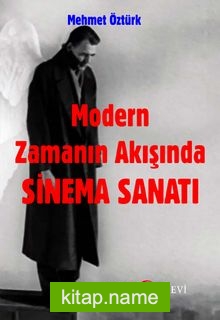 Modern Zamanın Akışında Sinema Sanatı