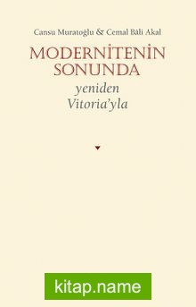 Modernitenin Sonunda Yeniden Vitoria’yla
