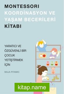 Montessori Koordinasyon ve Yaşam Becerileri Kitabı