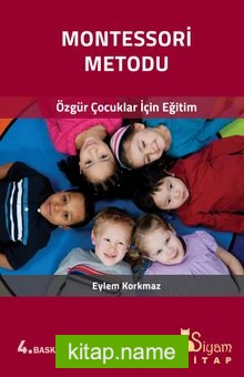 Montessori Metodu  Özgür Çocuklar İçin Eğitim