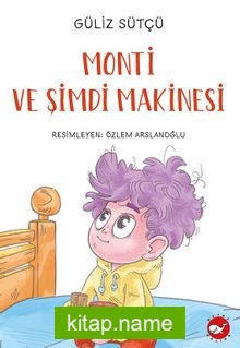 Monti ve Şimdi Makinesi