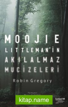 Moojie Littleman’in Akılalmaz Mucizeleri
