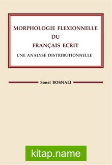 Morphologıe Flexıonnelle Du Françaıs Ecrıt Une Analyse Dıstrıbutıonnelle