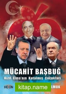 Mücahit Başbuğ Kızıl Elmanın Kut Almış Çocukları