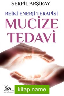 Mucize Tedavi Reiki Enerji Terapisi