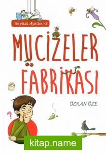 Mucizeler Fabrikası / Yeryüzü Ayetleri 2