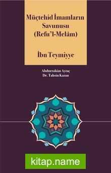 Müçtehid İmamların Savunusu (Refu’l-Melam)