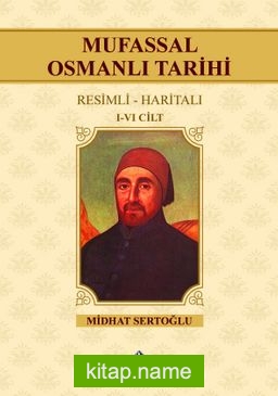 Mufassal Osmanlı Tarihi (I-VI.Cilt Takım)