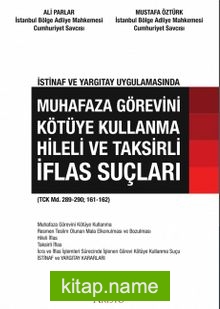 Muhafaza Görevini Kötüye Kullanma Hileli ve Taksirli İflas Suçları