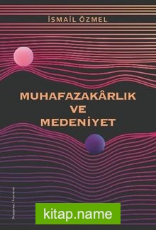 Muhafazakarlık ve Medeniyet