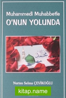 Muhammedi Muhabbetle O’nun Yolunda