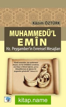 Muhammedü’l Emin Hz.Peygamberin Evrensel Mesajları