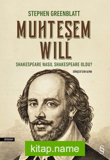 Muhteşem Will Shakespeare Nasıl Shakespeare Oldu?