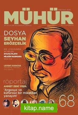 Mühür İki Aylık Şiir ve Edebiyat Dergisi Yıl:12 Sayı:68 Ocak-Şubat 2017