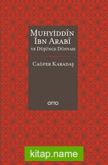 Muhyiddin İbn Arabi ve Düşünce Dünyası