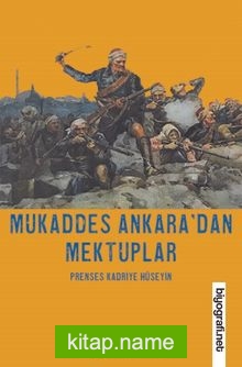 Mukaddes Ankara’dan Mektuplar