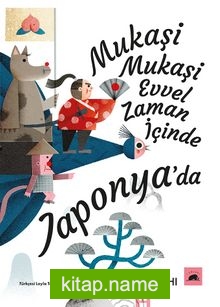 Mukaşi Mukaşi: Evvel Zaman İçinde Japonya’da