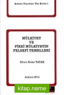 Mülkiyet ve Fikri Mülkiyetin Felsefi Temelleri