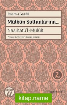 Mülkün Sultanlarına…  Nasihatü’l-Mülûk