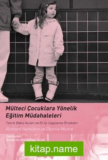 Mülteci Çocuklara Yönelik Eğitim Müdahaleleri  Teorik Bakış Açıları ve En İyi Uygulama Örnekleri