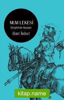 Mum Lekesi  Eleştirinin Kıyıları