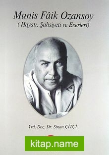 Munis Faik Ozansoy (Hayatı, Şahsiyeti ve Eserleri)