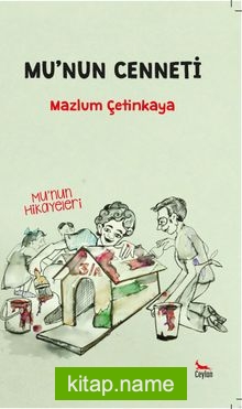 Mu’nun Cenneti / Mu’nun Hikayeleri