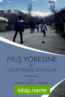 Muş Yöresine Ait Geleneksel Oyunlar