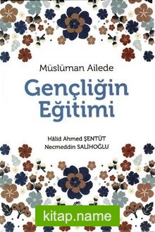 Müslüman Ailede Gençliğin Eğitimi