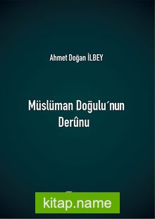 Müslüman Doğuşu’nun Derunu