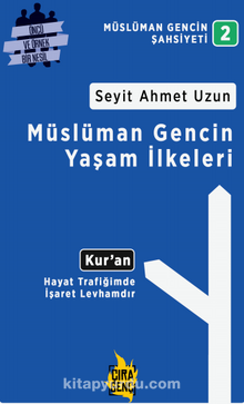 Müslüman Gencin Yaşam İlkeleri