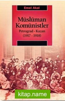 Müslüman Komünistler Petrograd-Kazan (1917-1918)